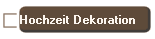 Hochzeit Dekoration