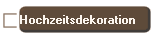 Hochzeitsdekoration